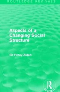 Aspects of a Changing Social Structure