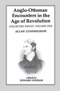 Bokomslag för "Anglo-Ottoman Encounters in the Age of Revolution"