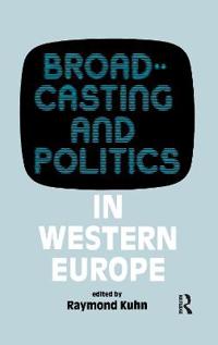 Bokomslag för "Broadcasting and Politics in Western Europe"