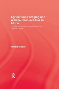 Agriculture, Foraging and Wildlife Resource Use in Africa