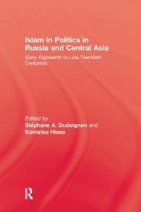 Bokomslag för "Islam in Politics in Russia and Central Asia"