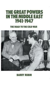 Bokomslag för "The Great Powers in the Middle East 1941-1947"