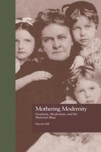 Bokomslag för "Mothering Modernity"