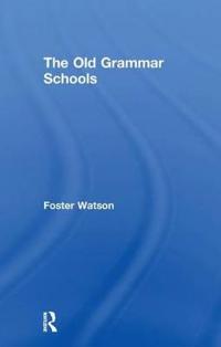 Bokomslag för "THE OLD GRAMMAR SCHOOLS"