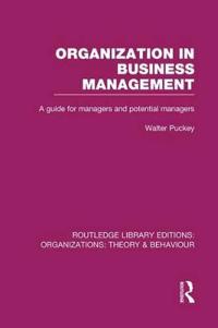Bokomslag for "Organization in Business Management (RLE: Organizations)"