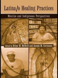 Bokomslag för "Latina/o Healing Practices"