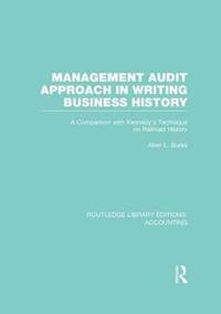 Bokomslag for "Management Audit Approach in Writing Business History (RLE Accounting)"