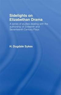 Bokomslag för "Sidelights on Elizabethan Drama"