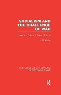 Kirjan kansi "Socialism and the Challenge of War (RLE The First World War)"