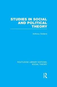 Bokomslag för "Studies in Social and Political Theory (RLE Social Theory)"