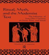 Bokomslag for "Ritual, Myth and the Modernist Text"