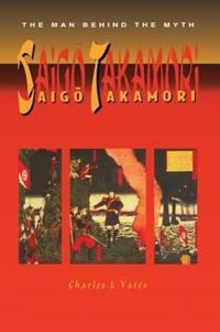 Kirjan kansi "Saigo Takamori - The Man Behind the Myth"