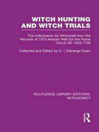 Bokomslag för "Witch Hunting and Witch Trials (RLE Witchcraft)"