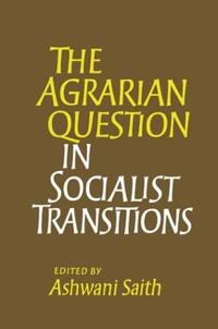 Bokomslag för "The Agrarian Question in Socialist Transitions"