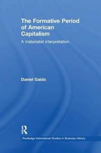 The Formative Period of American Capitalism