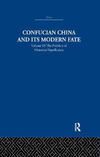 Confucian China and its Modern Fate
