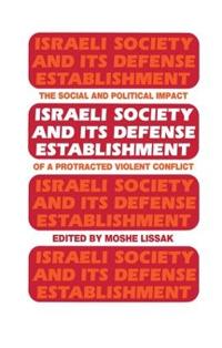 Bokomslag för "Israeli Society and Its Defense Establishment"