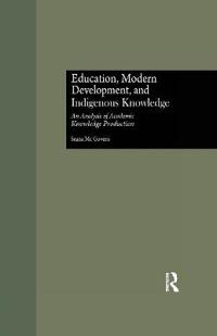 Education, Modern Development, and Indigenous Knowledge