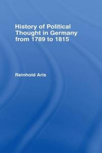 Bokomslag för "History of Political Thought in Germany 1789-1815"