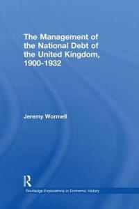 Bokomslag for "The Management of the National Debt of the United Kingdom 1900-1932"