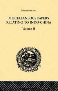 Miscellaneous Papers Relating to Indo-China: Volume II