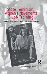 Bokomslag för "State Feminism, Women's Movements, and Job Training"