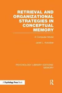Bokomslag för "Retrieval and Organizational Strategies in Conceptual Memory (PLE: Memory)"