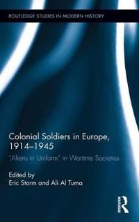Colonial Soldiers in Europe, 1914-1945
