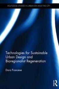 Bokomslag för "Technologies for Sustainable Urban Design and Bioregionalist Regeneration"