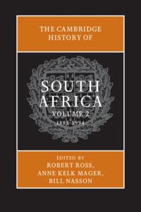 Cambridge History of South Africa: Volume 2, 1885-1994