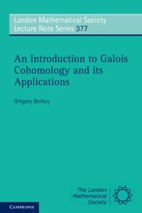 Introduction to Galois Cohomology and its Applications