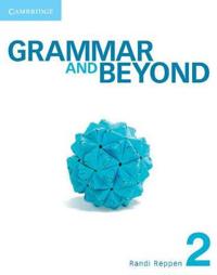 Grammar and Beyond Level 2 Student's Book + Writing Skills Interactive