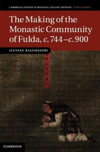 Making of the Monastic Community of Fulda, c.744-c.900