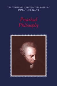 The Cambridge Edition of the Works of Immanuel Kant