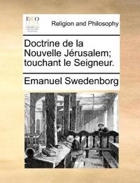 Doctrine de la Nouvelle Jérusalem; touchant le Seigneur.