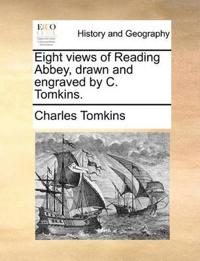 Eight Views of Reading Abbey, Drawn and Engraved by C. Tomkins.