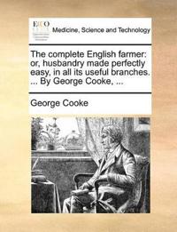 The Complete English Farmer