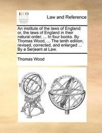 An institute of the laws of England