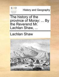 The History of the Province of Moray