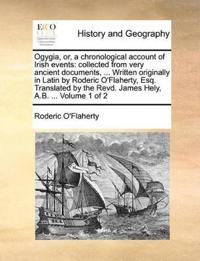 Ogygia, Or, a Chronological Account of Irish Events