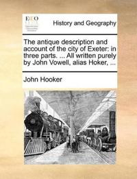 The Antique Description and Account of the City of Exeter