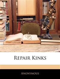 Repair Kinks