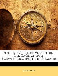Ueber Die Örtliche Verbreitung Der Zwölfzeiligen Schweifreimstrophe in England
