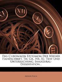 Das Chronikon Epitomon Der Wiener Handschrift, Th. Gr., Nr. Xl