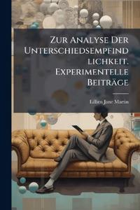 Zur Analyse Der Unterschiedsempfindlichkeit. Experimentelle Beiträge