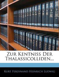 Zur Kentniss Der Thalassicolliden...