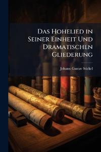 Das Hohelied in Seiner Einheit Und Dramatischen Gliederung