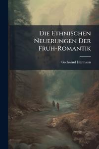 Die Ethnischen Neuerungen Der Fruh-Romantik