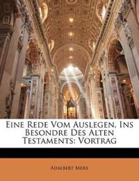 Eine Rede Vom Auslegen, Ins Besondre Des Alten Testaments