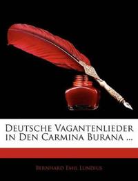 Deutsche Vagantenlieder in Den Carmina Burana ...